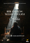 Bir &Ouml;mr&uuml;n Sessiz &Ccedil;ığlığı: Saliha
