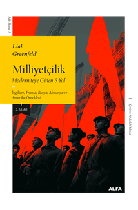 Milliyetçilik & Moderniteye Giden 5 Yol İngiltere, Fransa, Rusya, Almanya ve Amerika Örnekleri