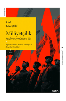 Milliyetçilik & Moderniteye Giden 5 Yol İngiltere, Fransa, Rusya, Almanya ve Amerika Örnekleri