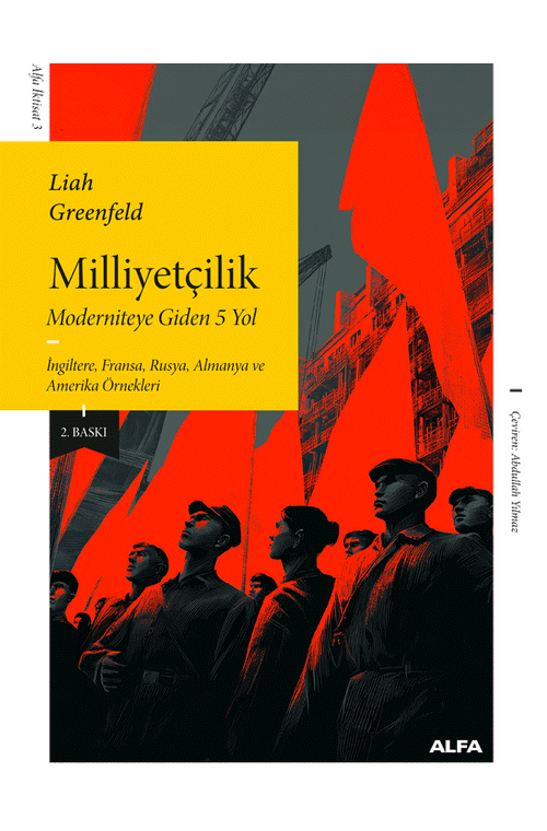 Milliyetçilik & Moderniteye Giden 5 Yol İngiltere, Fransa, Rusya, Almanya ve Amerika Örnekleri