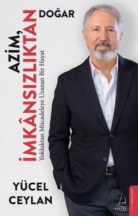 Azim İmkansızlıktan Doğar