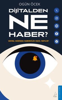 Dijitalde Ne Haber? & Sosyal Medyada Habercilik Nasıl Yapılır?