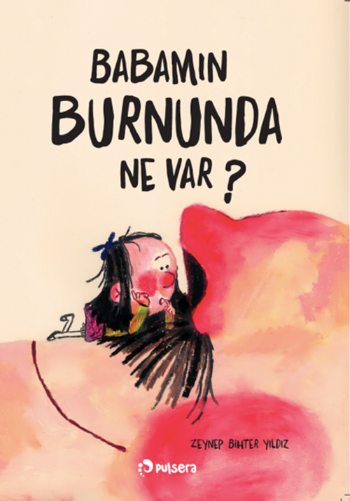 Babamın Burnunda Ne Var?
