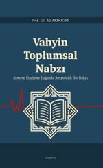 Vahyin Toplumsal Nabzı & Ayet ve Hadisler Işığında Sosyolojik Bir Bakış