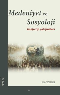 Medeniyet ve Sosyoloji & İmajoloji Çalışmaları