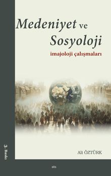Medeniyet ve Sosyoloji & İmajoloji Çalışmaları