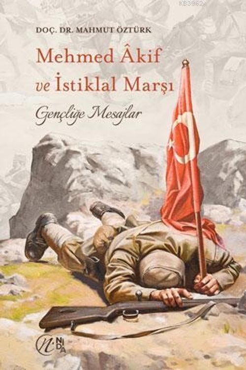 Mehmet Akif ve İstiklal Marşı; Gençliğe Mesajlar