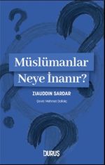 Müslümanlar Neye İnanır?