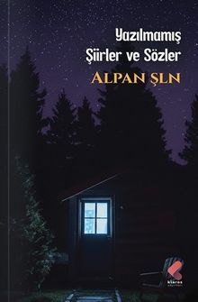 Yazılmamış Şiirler ve Sözler