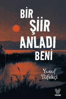 Bir Şiir Anladı Beni