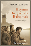 Hayatın R&uuml;zgarında Buluşmak