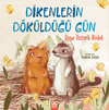 Dikenlerin D&ouml;k&uuml;ld&uuml;ğ&uuml; G&uuml;n