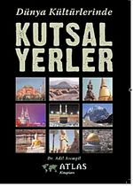 Dünya Kültürlerinde Kutsal Yerler