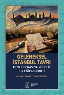 Geleneksel İstanbul Tavrı & Mevlid İcrasına Yönelik Bir Eğitim Modeli