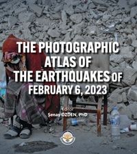 The Photographic Atlas Of The Earthquakes Of February 6, 2023