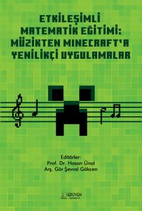Etkileşimli Matematik Eğitimi: Müzikten Minecraft'a Yenilikçi Uygulamalar