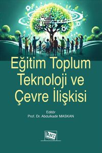 Eğitim Toplum Teknoloji ve Çevre İlişkisi