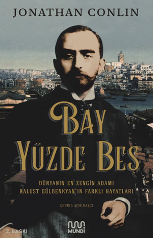 Bay Yüzde Beş & Dünyanın En Zengin Adamı Kalust Gülbenkyan'ın Farklı Hayatları