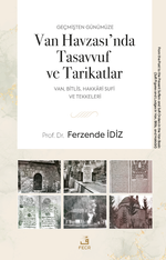 Geçmişten Günümüze Van Havzası'nda Tasavvuf ve Tarikatlar
