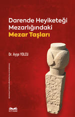 Darende Heyiketeği Mezarlığındaki Mezar Taşları