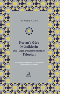 Kur'an'a Göre Müşriklerin Ulu'l-Azm Peygamberlerden Talepleri