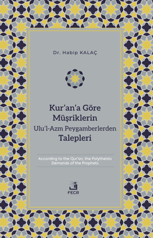 Kur'an'a Göre Müşriklerin Ulu'l-Azm Peygamberlerden Talepleri