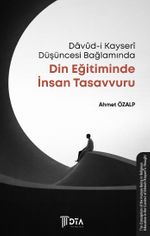 Davûd-i Kayserî Düşüncesi Bağlamında Din Eğitiminde İnsan Tasavvuru