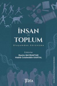 İnsan ve Toplum: Oluşumdan Görünüme