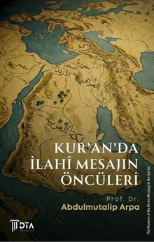 Kur'an'da İlahî Mesajın Öncüleri