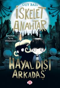 İskelet Anahtar 1 / Hayal Dışı Arkadaş
