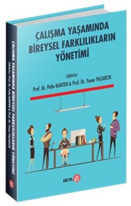 Çalışma Yaşamında Bireysel Farklılıkların Yönetimi