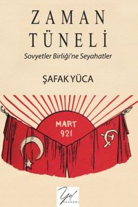 Zaman Tüneli & Sovyetler Birliği'ne Seyahatler