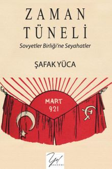 Zaman Tüneli & Sovyetler Birliği'ne Seyahatler