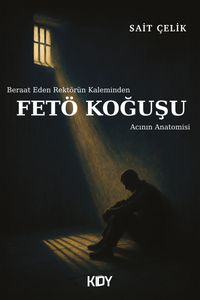 Beraat Eden Rektörün Kaleminden Fetö Koğuşu