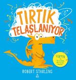 Tırtık Telaşlanıyor