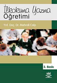 İlkokuma Yazma Öğretimi / Mehrali Calp