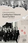T&uuml;rk Romanında Cumhuriyet D&ouml;nemi Siyasi Partileri (1923-1960)