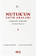 Nutuk'un Satır Araları I (19 Mayıs 1919-23 Nisan 1920)