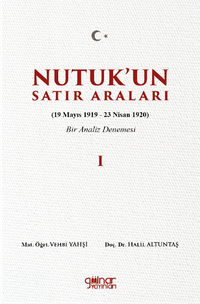 Nutuk'un Satır Araları I (19 Mayıs 1919-23 Nisan 1920)