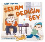 Selam Dediğin Şey