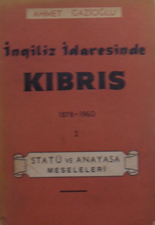 İngiliz İdaresinde Kıbrıs 1878-1960 I / Statü ve Anayasa Meseleleri / 13-E-29