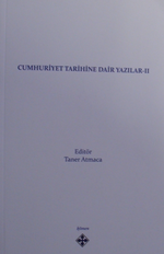 Cumhuriyet Tarihine Dair Yazılar II