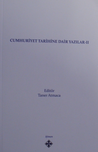 Cumhuriyet Tarihine Dair Yazılar II