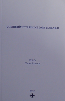 Cumhuriyet Tarihine Dair Yazılar II