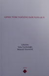 Genel T&uuml;rk Tarihine Dair Yazılar II