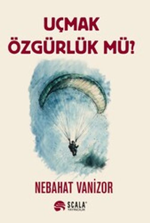 Uçmak Özgürlük Mü?
