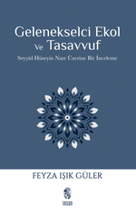 Gelenekselci Ekol ve Tasavvuf & Seyyid Hüseyin Nasr Üzerine Bir İnceleme