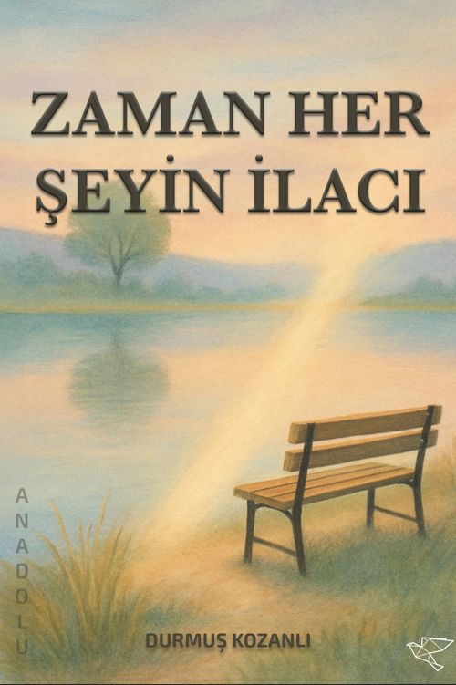 Zaman Her Şeyin İlacı