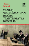Yanlış "Duruşma"dan Doğru "Tartışmaya" D&ouml;nelim