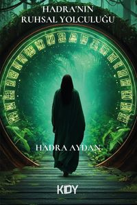 Hadra'nın Ruhsal Yolculuğu